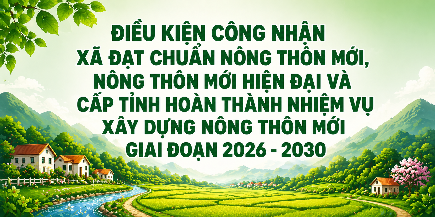 Điều kiện công nhận xã đạt chuẩn nông thôn mới, nông thôn mới hiện đại