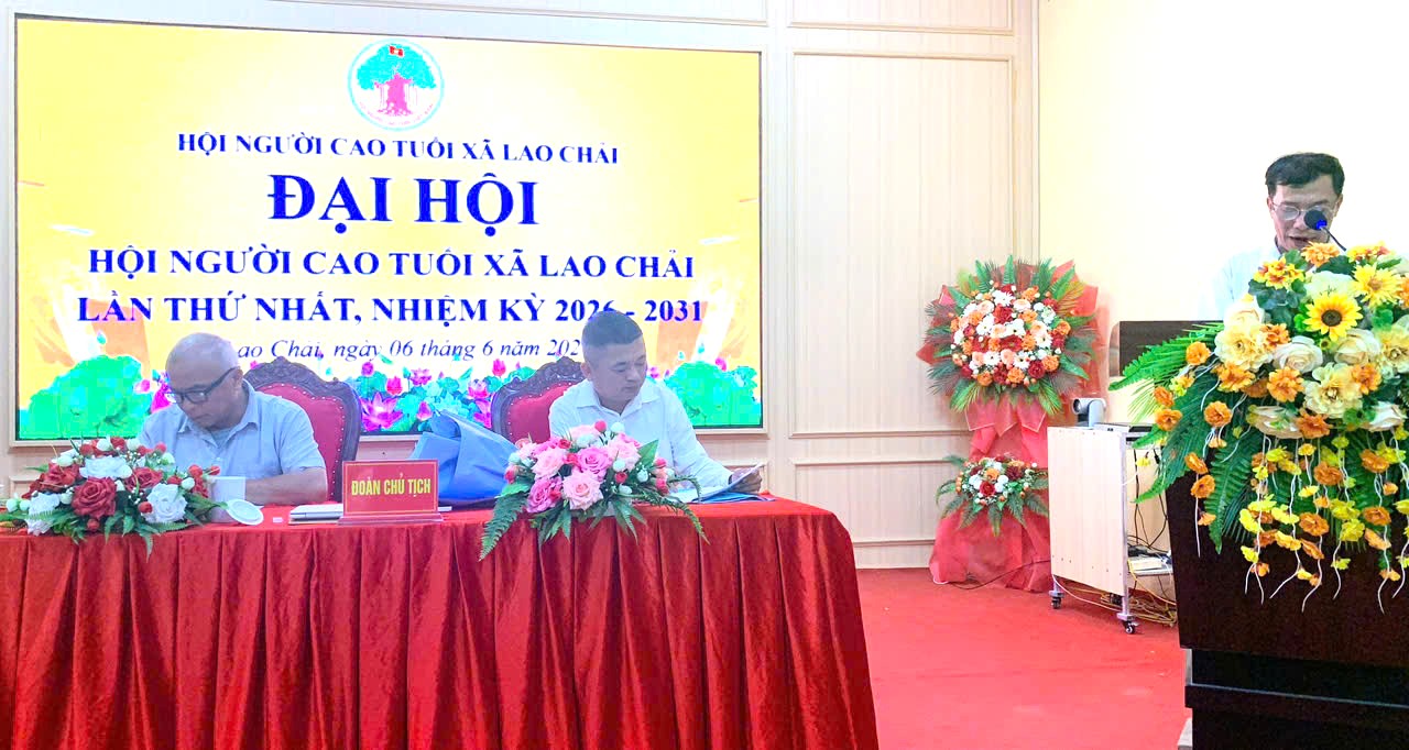 ĐẠI HỘI HỘI NGƯỜI CAO TUỔI XÃ LAO CHẢI NHIỆM KỲ 2026 - 2031 THÀNH CÔNG TỐT ĐẸP