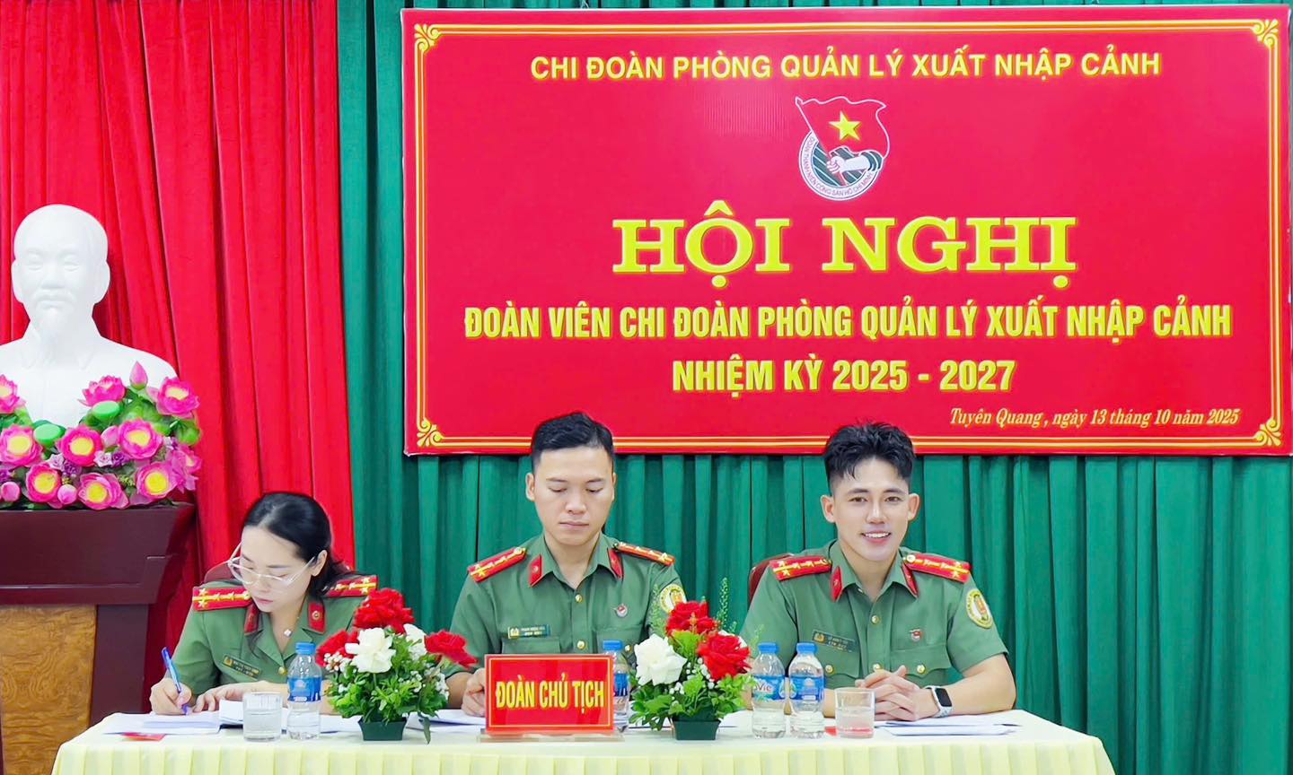 HỘI NGHỊ ĐOÀN VIÊN CHI ĐOÀN CƠ SỞ PHÒNG QUẢN LÝ XUẤT NHẬP CẢNH, NHIỆM KỲ 2025 - 2027