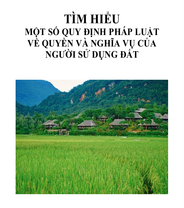 Tìm hiểu một số quy định pháp luật về quyền và nghĩa vụ của người sử dụng đất