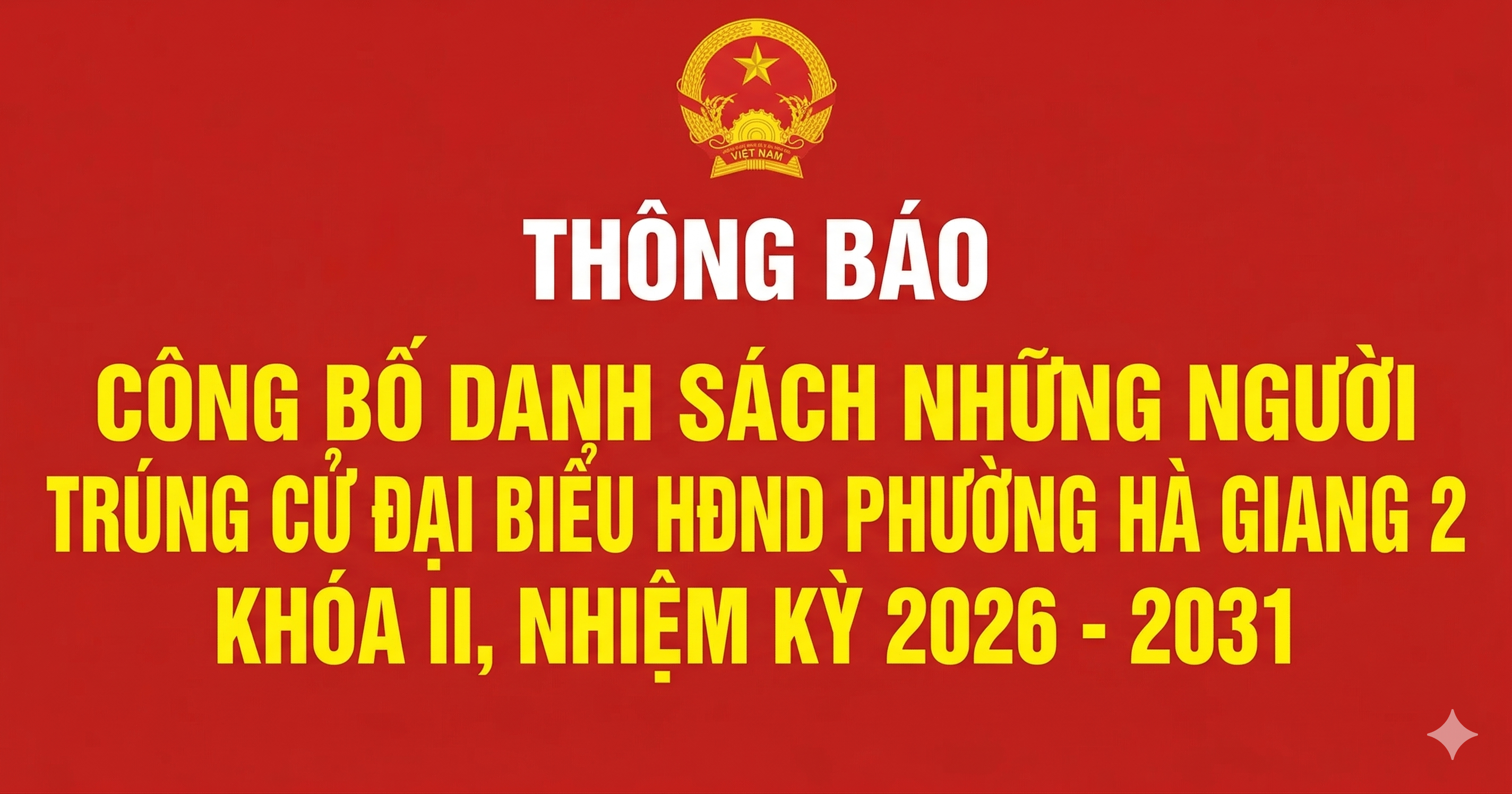 Công bố kết quả bầu cử và danh sách những người trúng cử đại biểu Hội đồng nhân dân phường Hà Giang 2 khóa II, nhiệm kỳ 2026–2031