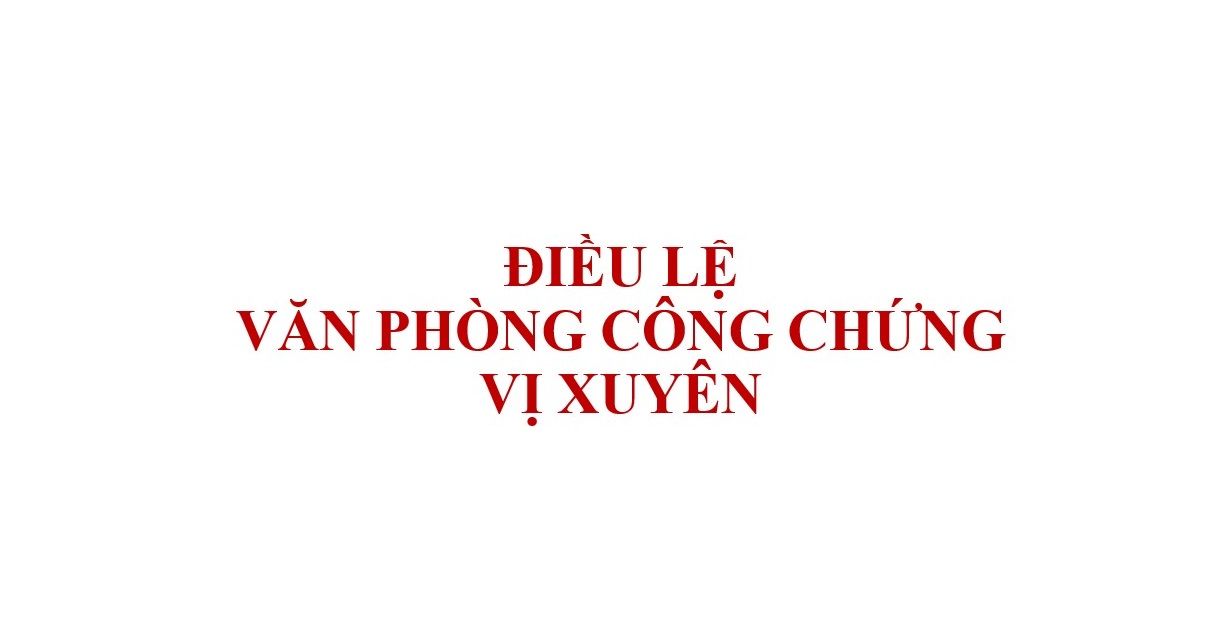 Thông báo Về việc đã hoàn thành nghĩa vụ xây dựng Điều lệ Văn phòng công chứng Vị Xuyên
