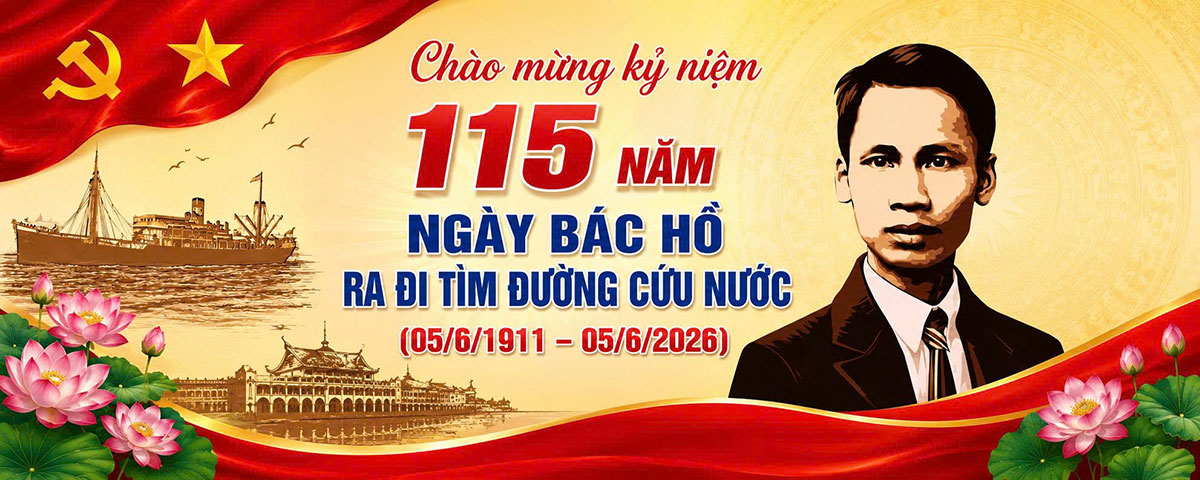 Kỷ niệm 115 năm Ngày Bác Hồ ra đi tìm đường cứu nước (05/6/1911 – 05/6/2026) – Cuộc hành trình làm thay đổi vận mệnh dân tộc