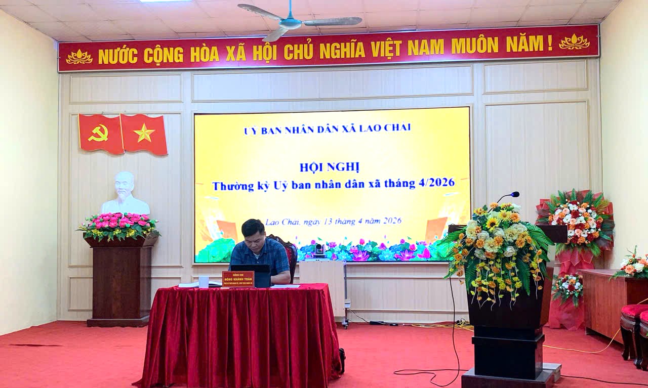XÃ LAO CHẢI: HỌP THƯỜNG KỲ UBND XÃ THÁNG 4 NĂM 2026 – TRIỂN KHAI NHIỀU NỘI DUNG TRỌNG TÂM NHIỆM KỲ 2026-2031
