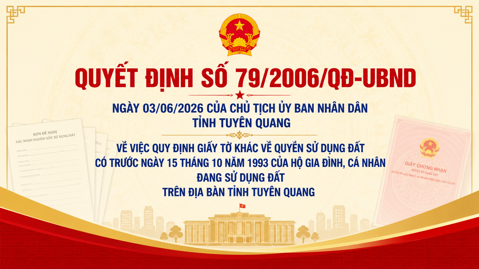 Quyết định số 79/2006/QĐ-UBND ngày 03/06/2026 của Chủ tịch Ủy ban nhân dân tỉnh Tuyên Quang về việc Quy định giấy tờ khác về quyền sử dụng đất có trước ngày 15 tháng 10 năm 1993 của hộ gia đình, cá nhân đang sử dụng đất trên địa bàn tỉnh Tuyên Quang