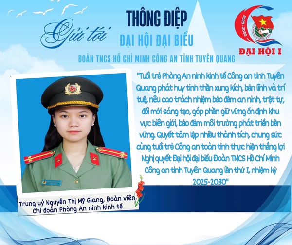 THÔNG ĐIỆP TUỔI TRẺ CÔNG AN TUYÊN QUANG GỬI TỚI ĐẠI HỘI