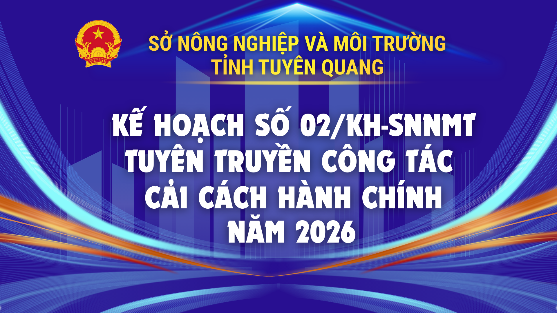 Kế hoạch số 02/KH-SNNMT của Sở Nông nghiệp và Môi trường về việc tuyên truyền công tác cải cách hành chính năm 2026