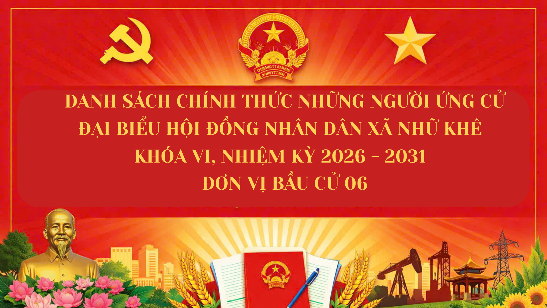 TIỂU SỬ NHỮNG NGƯỜI ỨNG CỬ ĐẠI BIỂU HỘI ĐỒNG NHÂN DÂN XÃ NHỮ KHÊ KHÓA VI, NHIỆM KỲ 2026 - 2031 TẠI ĐƠN VỊ BẦU CỬ SỐ 06
