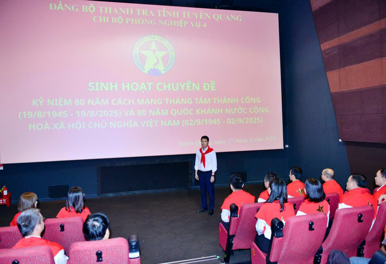 Chi bộ Phòng Nghiệp vụ 4 tổ chức sinh hoạt chuyên đề về tầm vóc, ý nghĩa lịch sử cách mạng tháng tám, quốc khánh 2/9