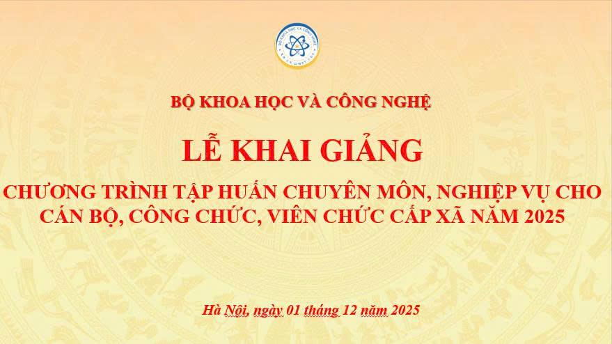 Khai giảng khóa tập huấn chuyên môn, nghiệp vụ trực tuyến cho cán bộ cấp xã, phường năm 2025