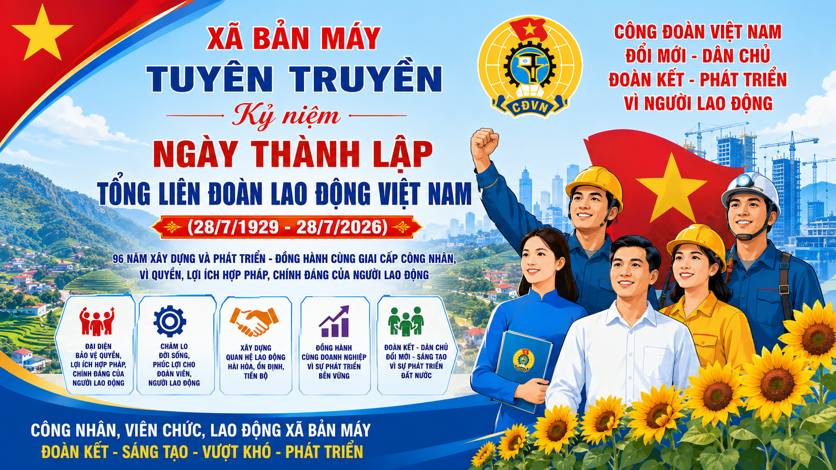 XÃ BẢN MÁY TUYÊN TRUYỀN KỶ NIỆM NGÀY THÀNH LẬP  TỔNG LIÊN ĐOÀN LAO ĐỘNG VIỆT NAM (28/7)