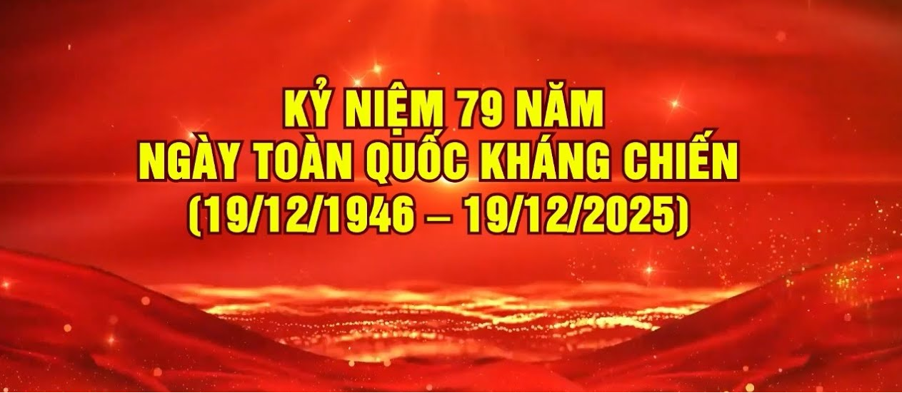 Kỷ niệm 79 năm Ngày Toàn quốc kháng chiến (19/12/1946 - 19/12/2025): Biểu tượng sinh động của khát vọng hòa bình
