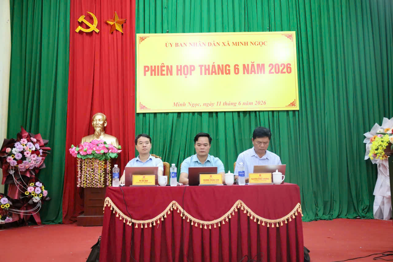 Phiên họp UBND xã Minh Ngọc tháng 6 năm 2026