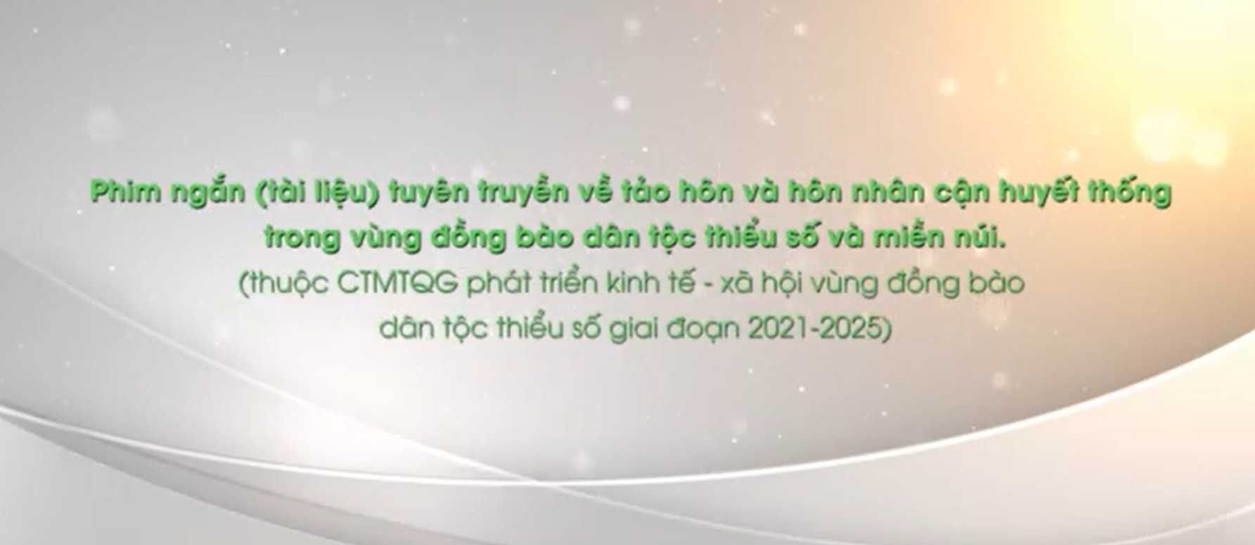 Phim: Tuyên truyền về tảo hôn và hôn nhân cận huyết thống