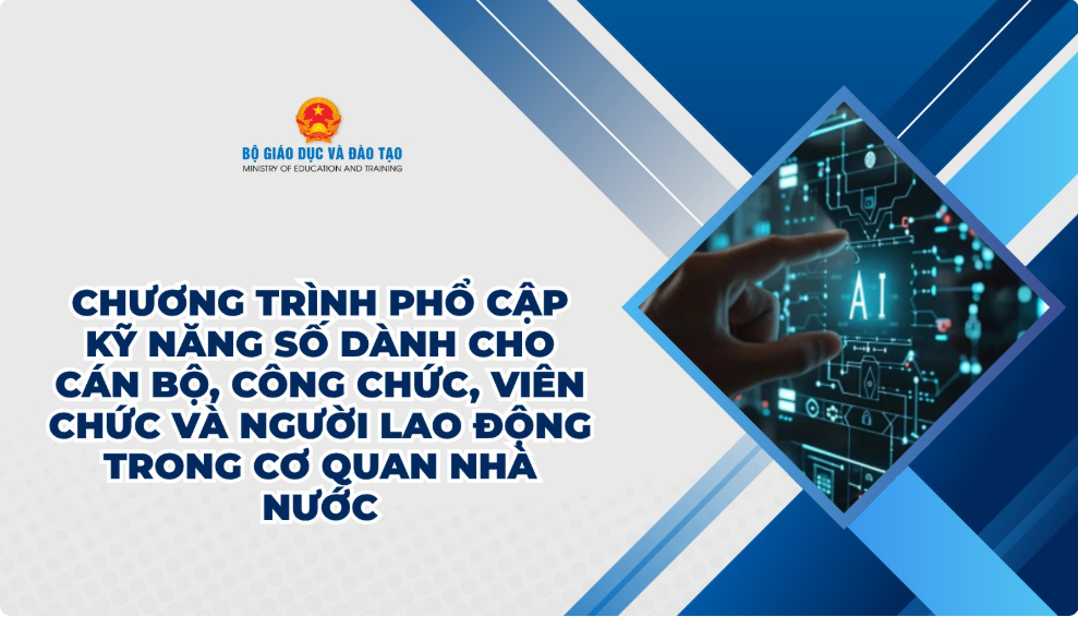 Khóa học Chương trình Phổ cập kỹ năng số dành cho cán bộ, công chức, viên chức và người lao động trong cơ quan nhà nước trên nền tảng Bình dân học vụ số