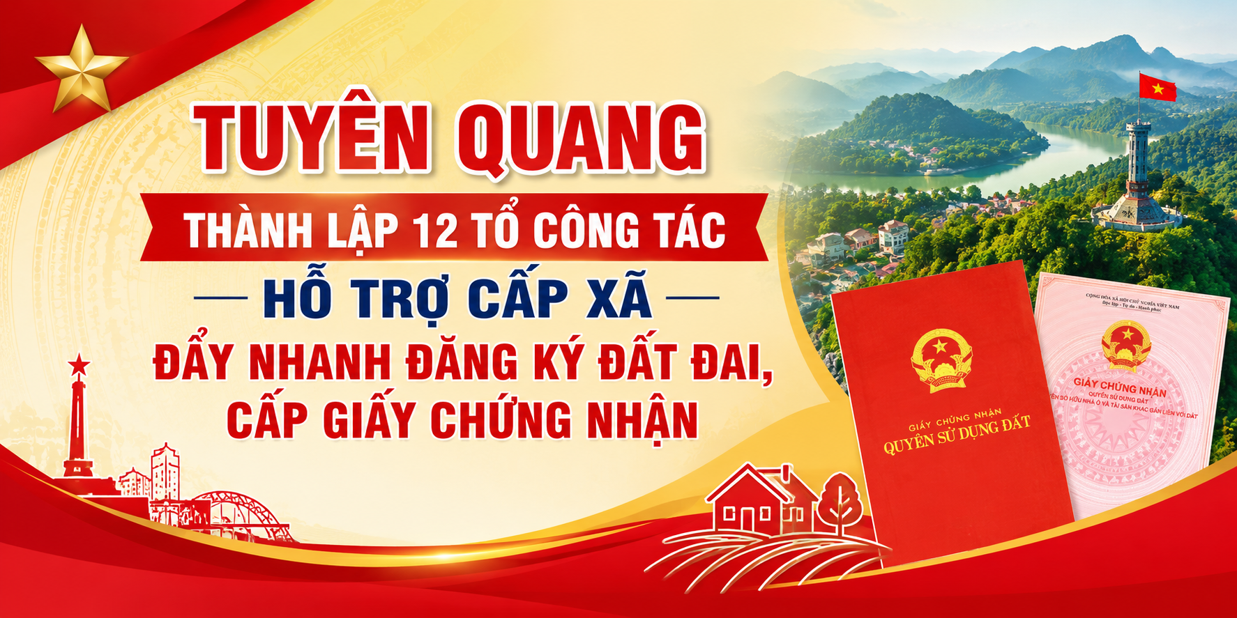 Tuyên Quang thành lập 12 Tổ công tác hỗ trợ cấp xã đẩy nhanh đăng ký đất đai, cấp Giấy chứng nhận