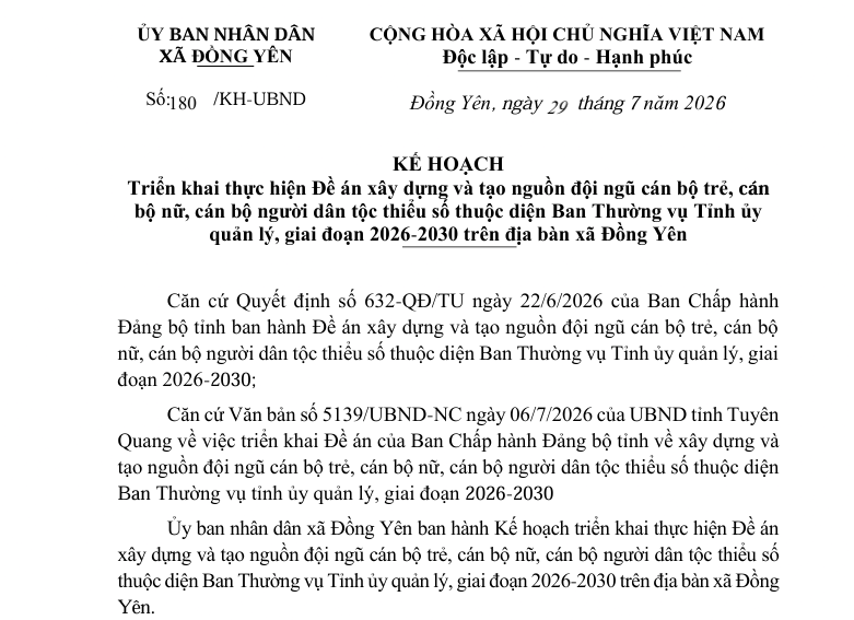 Số: 180/KH-UBND   KẾ HOẠCH  Triển khai thực hiện Đề án xây dựng và tạo nguồn đội ngũ cán bộ trẻ, cán  bộ nữ, cán bộ người dân tộc thiểu số thuộc diện Ban Thường vụ Tỉnh ủy  quản lý, giai đoạn 2026-2030 trên địa bàn xã Đồng Yên 