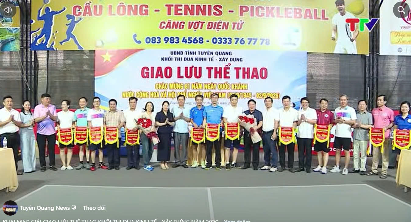 KHAI MẠC GIẢI GIAO LƯU THỂ THAO KHỐI THI ĐUA KINH TẾ - XÂY DỰNG TỈNH TUYÊN QUANG NĂM 2026