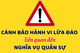 CẢNH BÁO CHIÊU TRÒ LỪA ĐẢO LỢI DỤNG TUYỂN NGHĨA VỤ QUÂN SỰ