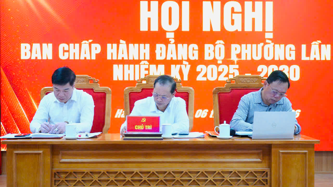 HỘI NGHỊ BAN CHẤP HÀNH ĐẢNG BỘ PHƯỜNG HÀ GiANG 1 LẦN THỨ 10, NHIỆM KỲ 2025 - 2030