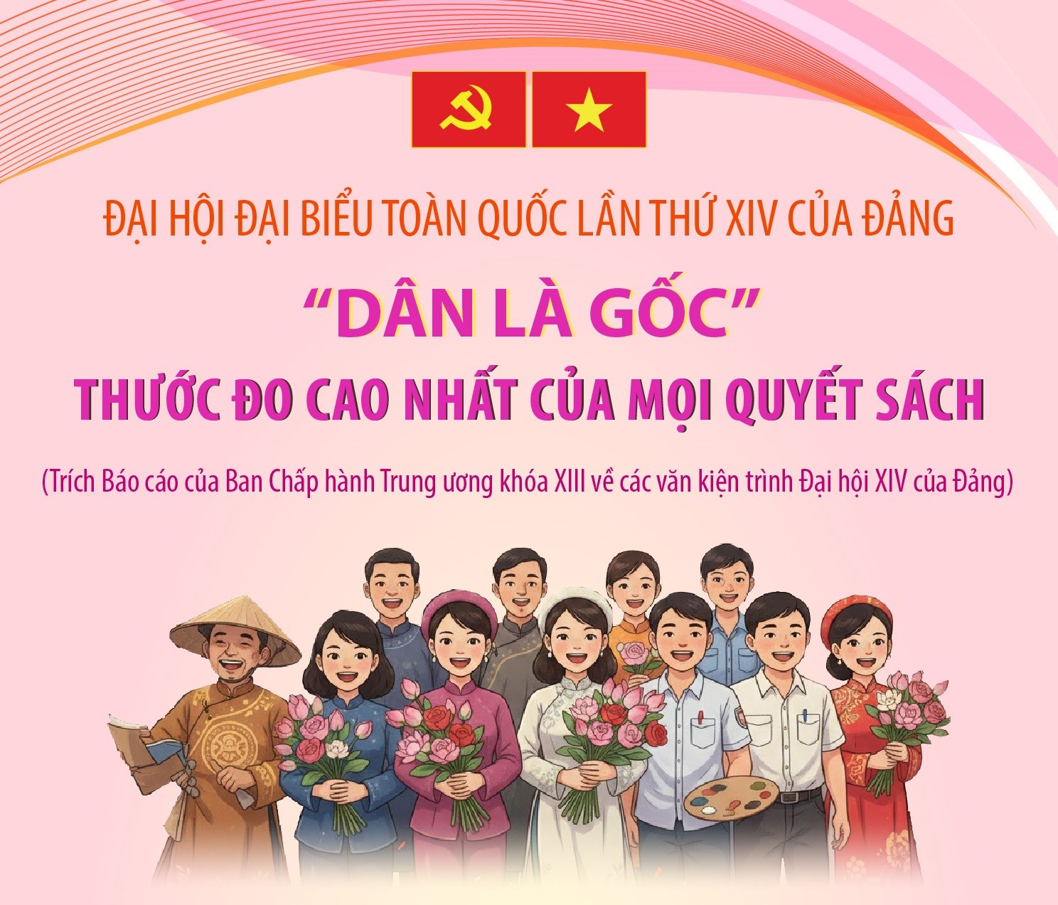 Đại hội Đảng XIV: “Dân là gốc”: Thước đo cao nhất của mọi quyết sách