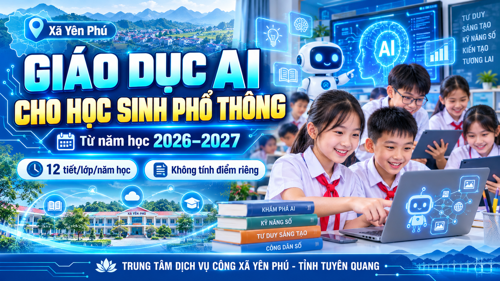 ĐƯA GIÁO DỤC TRÍ TUỆ NHÂN TẠO VÀO TRƯỜNG HỌC TỪ NĂM HỌC 2026–2027
