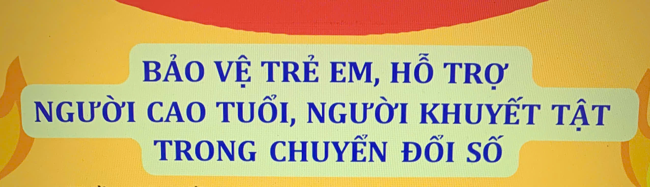 TỜ GẤP 1: BẢO VỆ TRẺ EM, HỖ TRỢ NGƯỜI CAO TUỔI, NGƯỜI KHUYẾT TẬT TRONG CHUYỂN ĐỔI SỐ