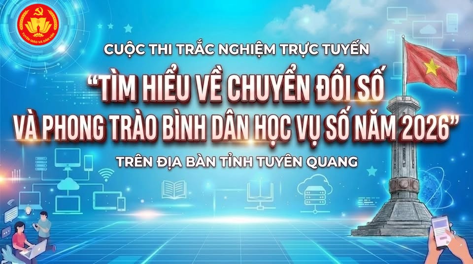 Cuộc thi trắc nghiệm trực tuyến “Tìm hiểu về Chuyển đổi số và Phong trào Bình dân học vụ số” năm 2026 trên địa bàn tỉnh Tuyên Quang