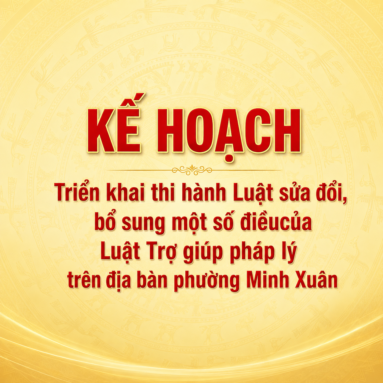KẾ HOẠCH Triển khai thi hành Luật sửa đổi, bổ sung một số điều của Luật Trợ giúp pháp lý trên địa bàn phường Minh Xuân