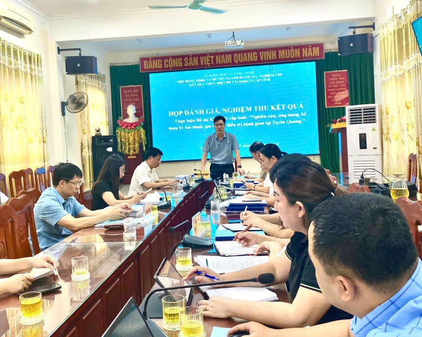 Nghiệm thu đề tài: “Nghiên cứu, ứng dụng, kế thừa 01 bài thuốc gia truyền chữa bệnh gout tại Tuyên Quang”
