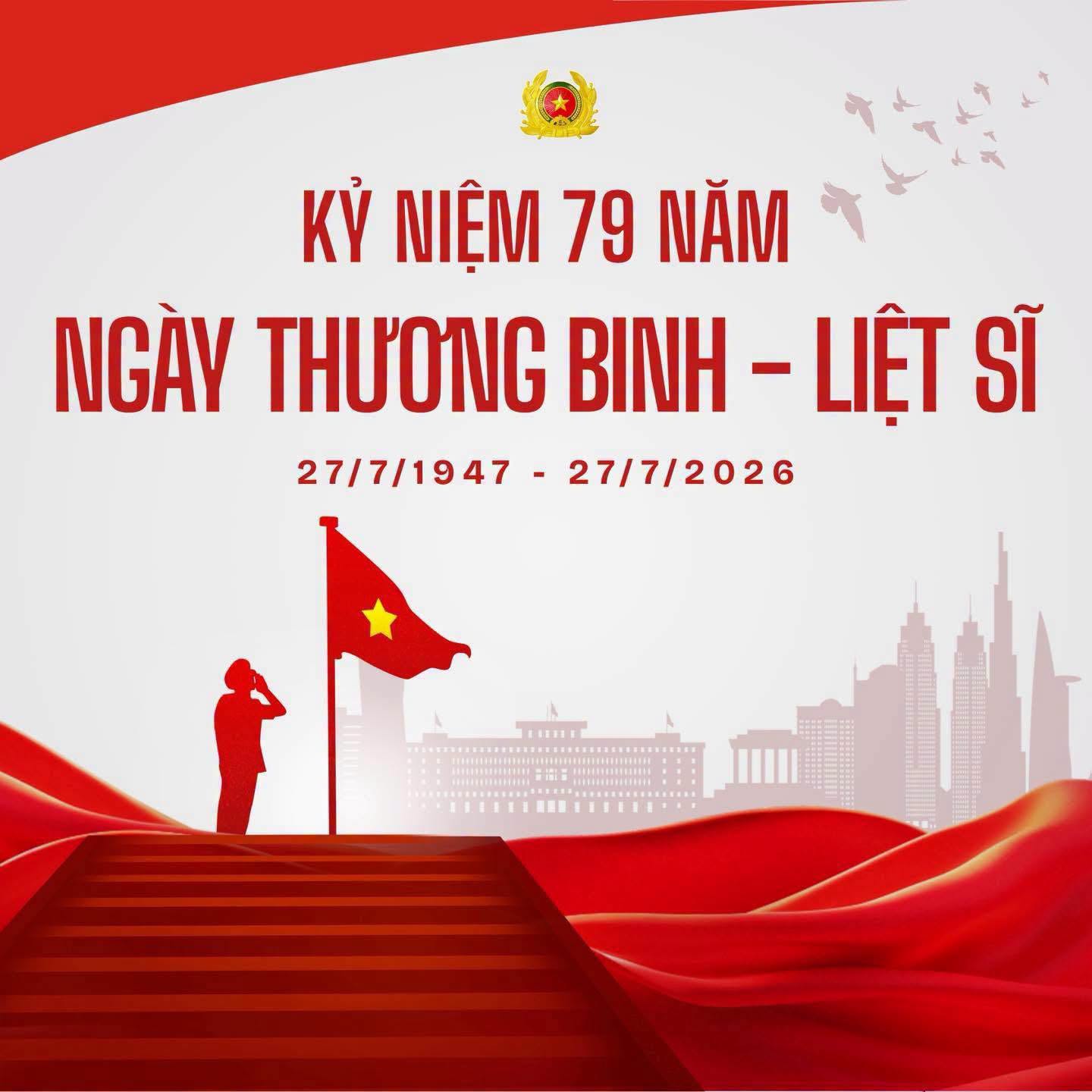 KỶ NIỆM 79 NĂM NGÀY THƯƠNG BINH - LIỆT SĨ (27/7/1947 - 27/7/2026)