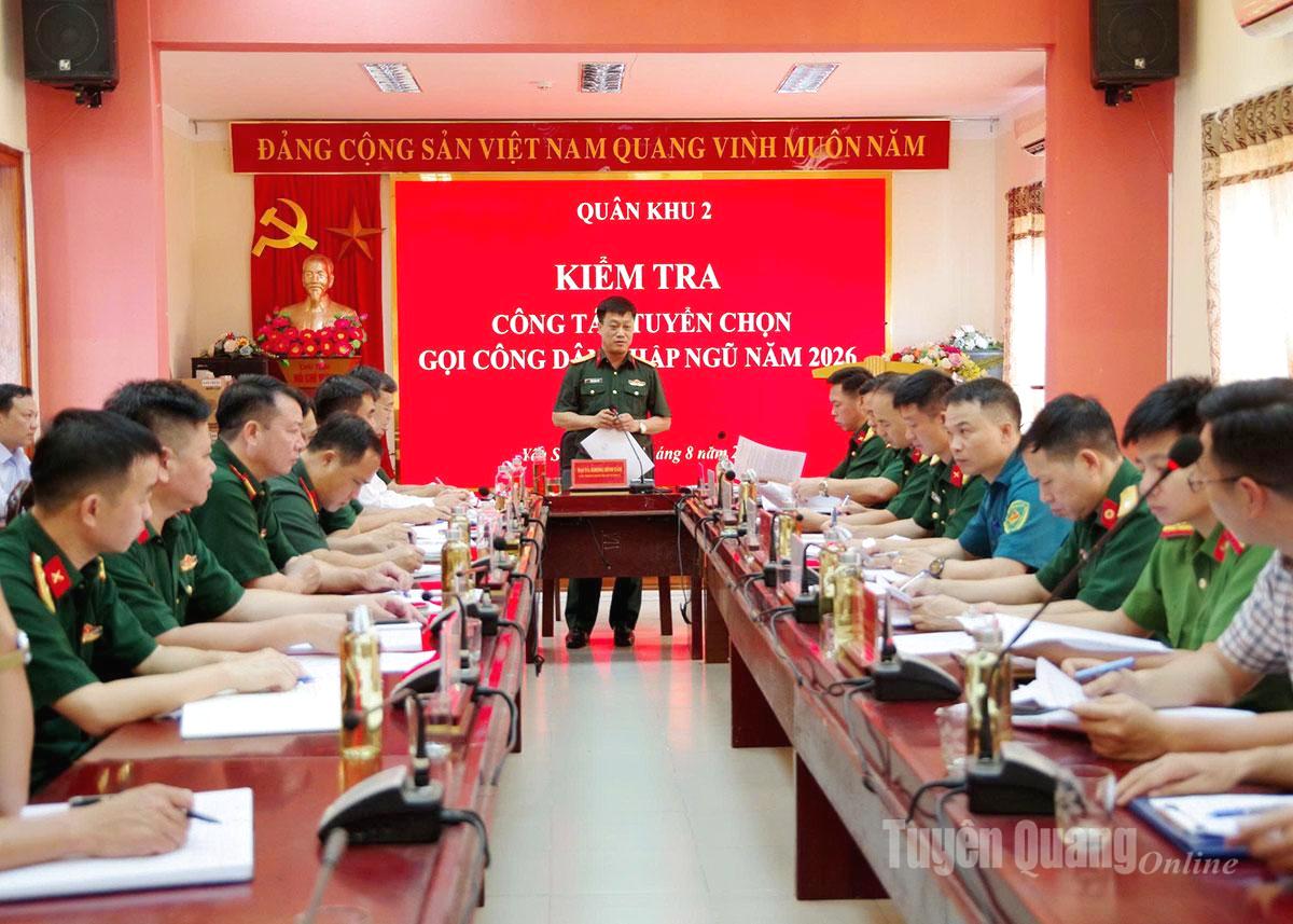 Quân khu 2 kiểm tra công tác tuyển chọn và gọi công dân nhập ngũ năm 2026