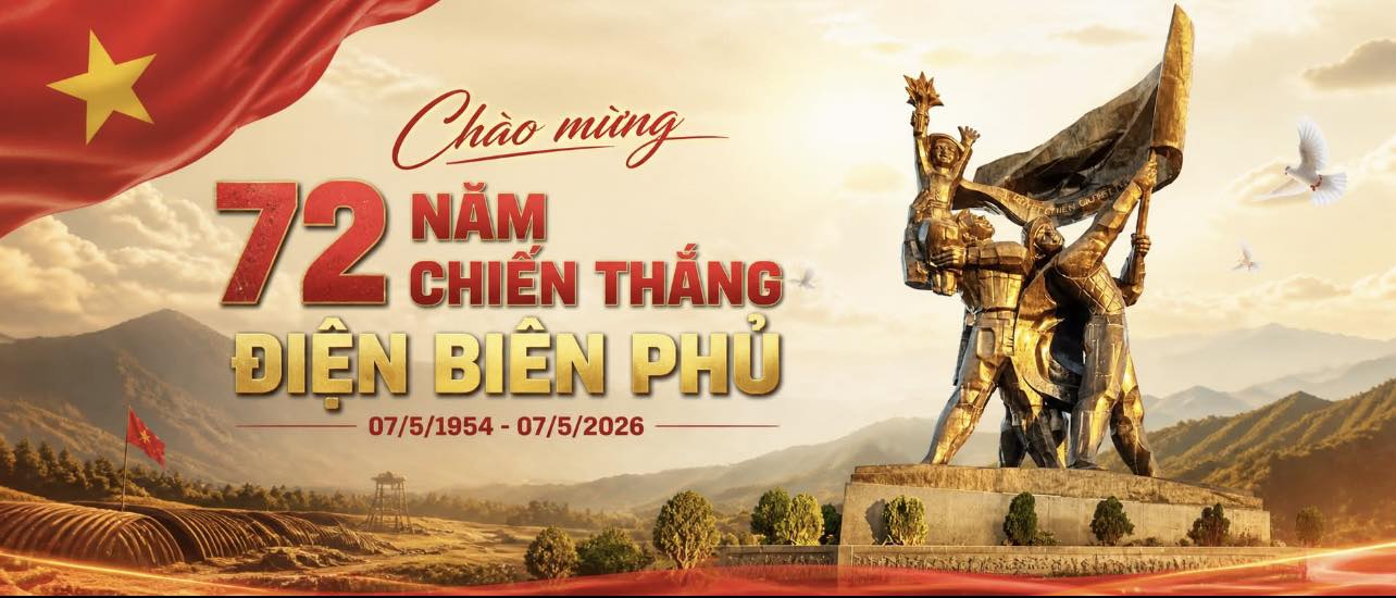 KỶ NIỆM 72 NĂM CHIẾN THẮNG ĐIỆN BIÊN PHỦ