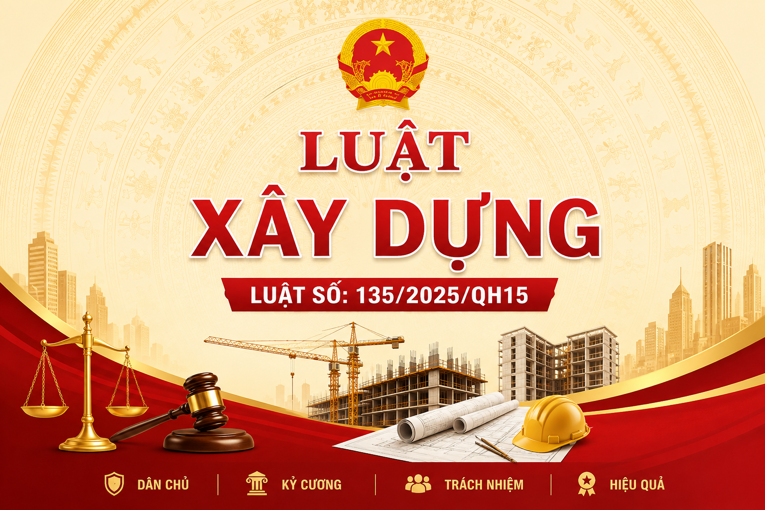 Luật Xây dựng số 135/2025/QH15: Nhiều quy định mới trong quản lý hoạt động xây dựng