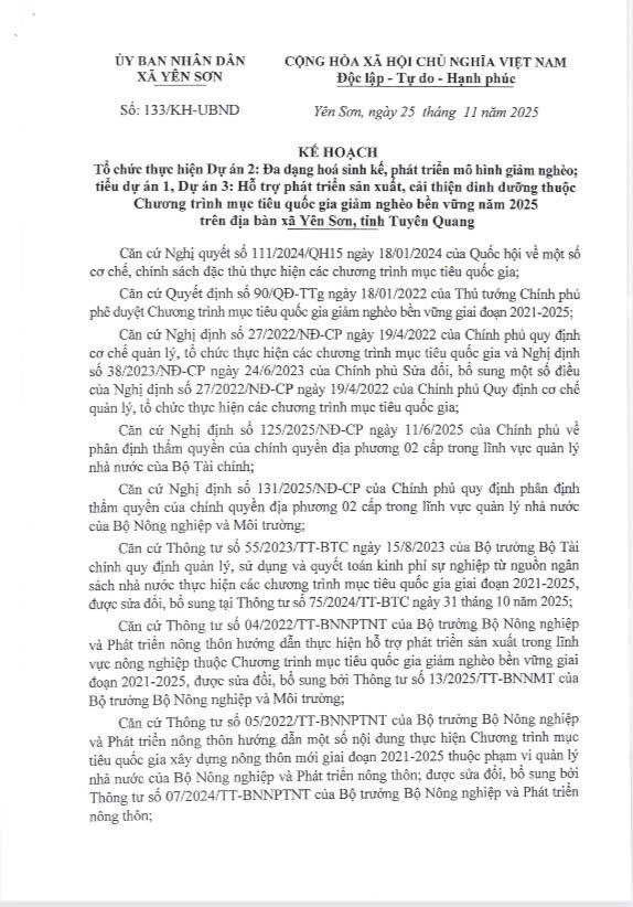 Kế hoạch số 133/KH-UBND của UBND xã Yên Sơn ngày 25 tháng 11 năm 2025 về Tổ chức thực hiện Dự án 2: Đa dạng hoá sinh kế, phát triển mô hình giảm nghèo; tiểu dự án 1, Dự án 3: Hỗ trợ phát triển sản xuất, cải thiện dinh dưỡng thuộc Chương trình mục tiêu quốc gia giảm nghèo bền vững năm 2025 trên địa bàn xã Yên Sơn, tỉnh Tuyên Quang.