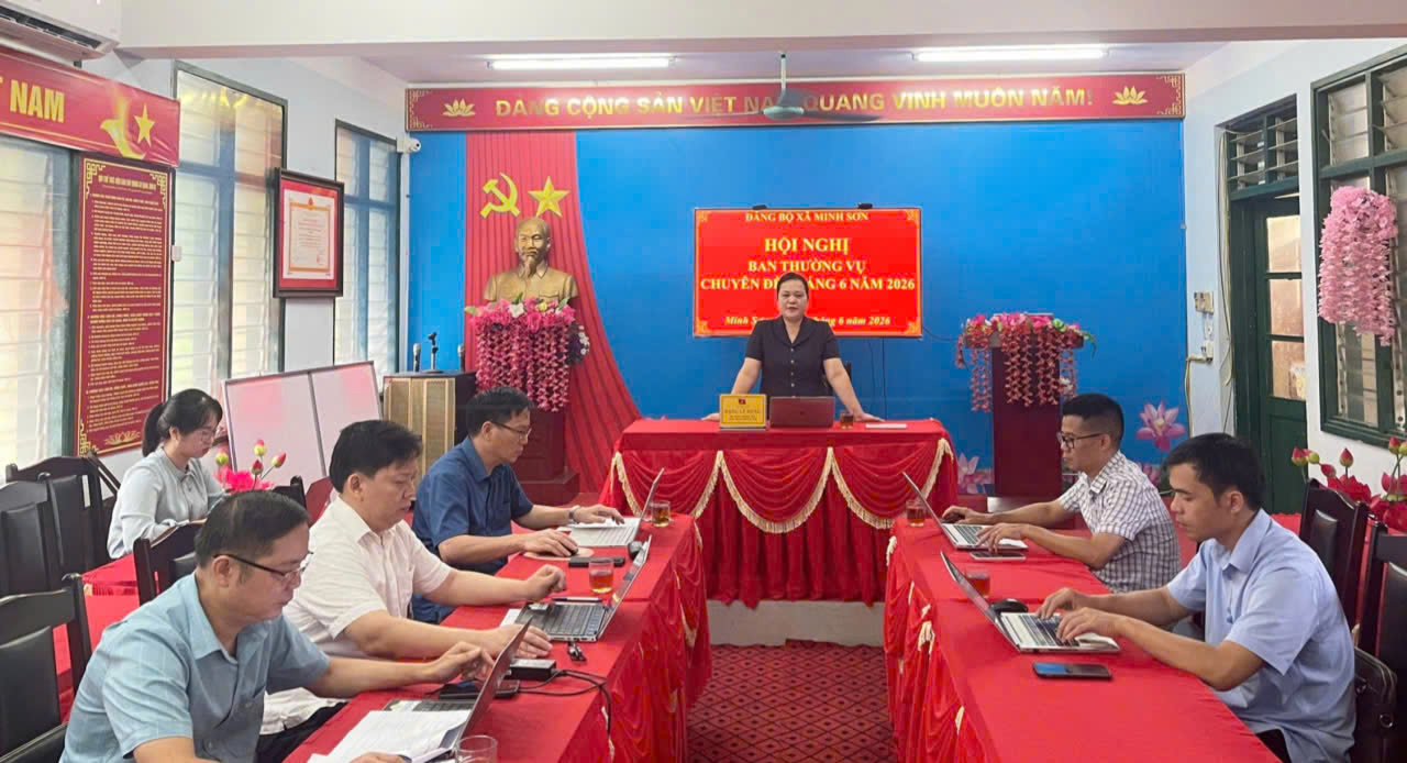ĐẢNG BỘ XÃ MINH SƠN TỔ CHỨC HỘI NGHỊ BAN THƯỜNG VỤ CHUYÊN ĐỀ THÁNG 6 NĂM 2026