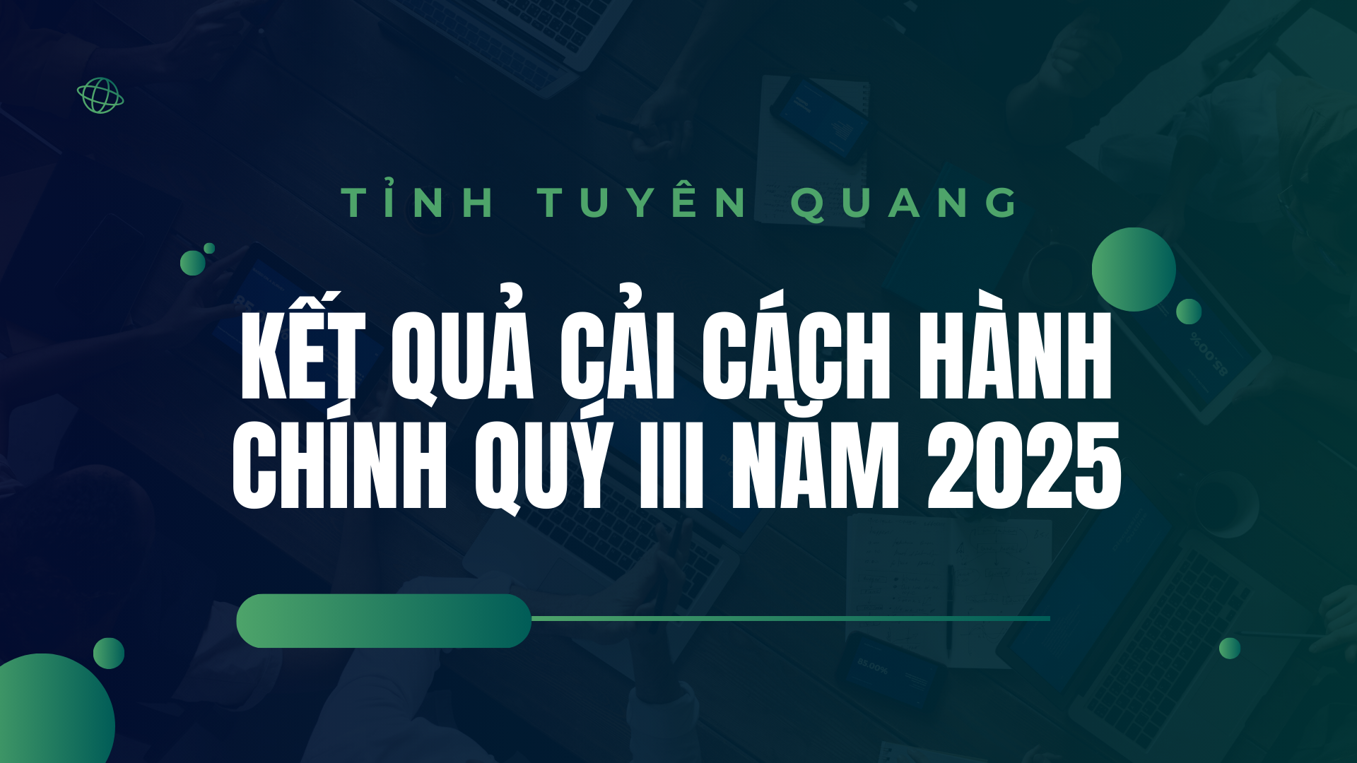 Tỉnh Tuyên Quang: Kết quả cải cách hành chính quý III năm 2025