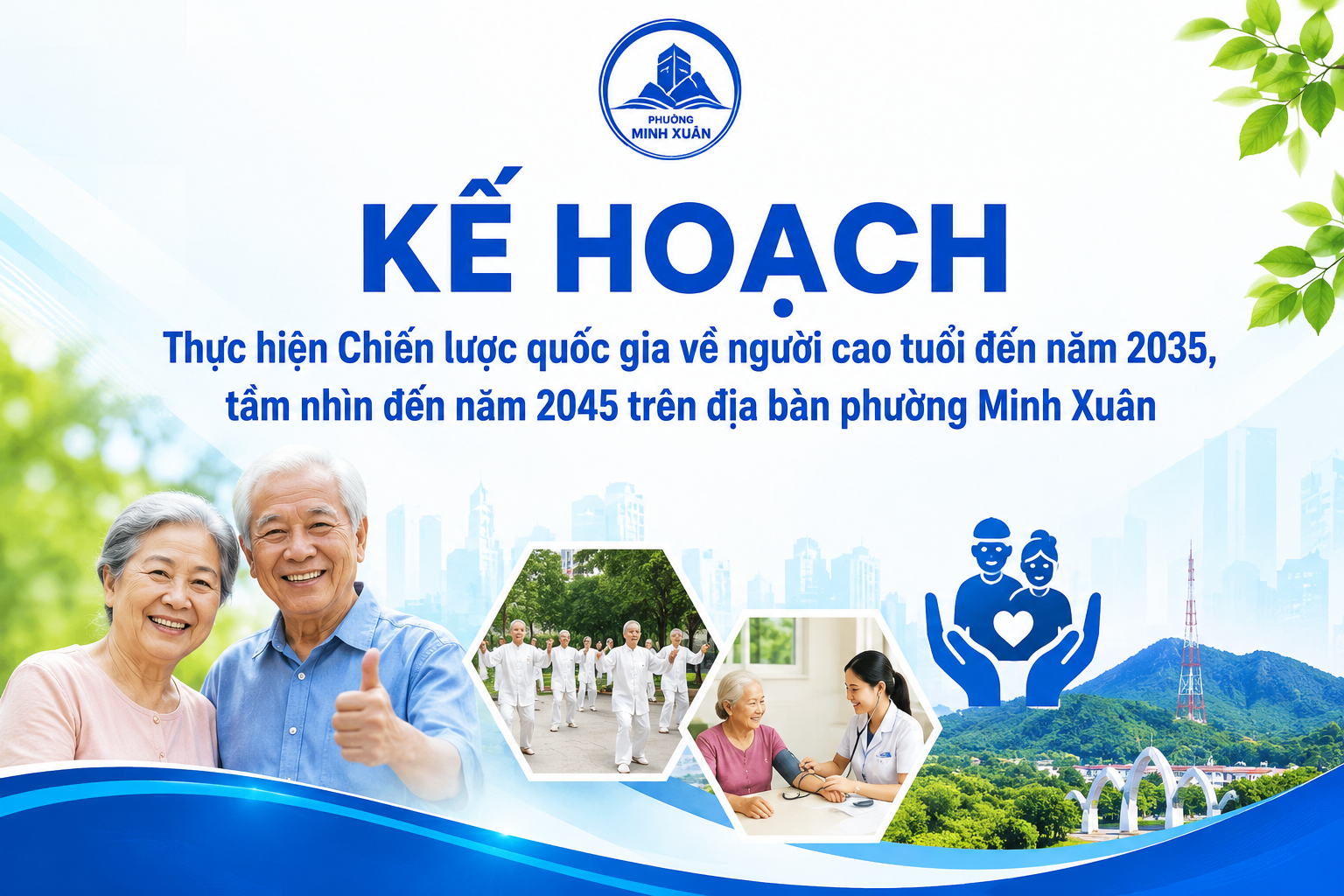 KẾ HOẠCH Thực hiện Chiến lược quốc gia về người cao tuổi đến năm 2035, tầm nhìn đến năm 2045 trên địa bàn phường Minh Xuân