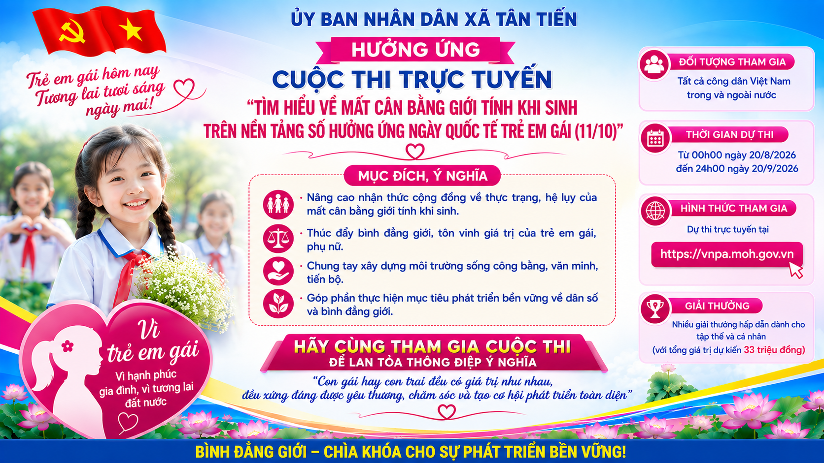 Nhằm cung cấp kiến thức về mất cân bằng giới tính khi sinh, thúc đẩy bình đẳng giới, tôn vinh giá trị của trẻ em gái, phụ nữ và kêu gọi cộng đồng chung tay giảm thiểu mất cân bằng giới tính khi sinh, Cuộc thi “Tìm hiểu về mất cân bằng giới tính khi sinh trên nền tảng số” được tổ chức hưởng ứng Ngày Quốc tế trẻ em gái (11/10)