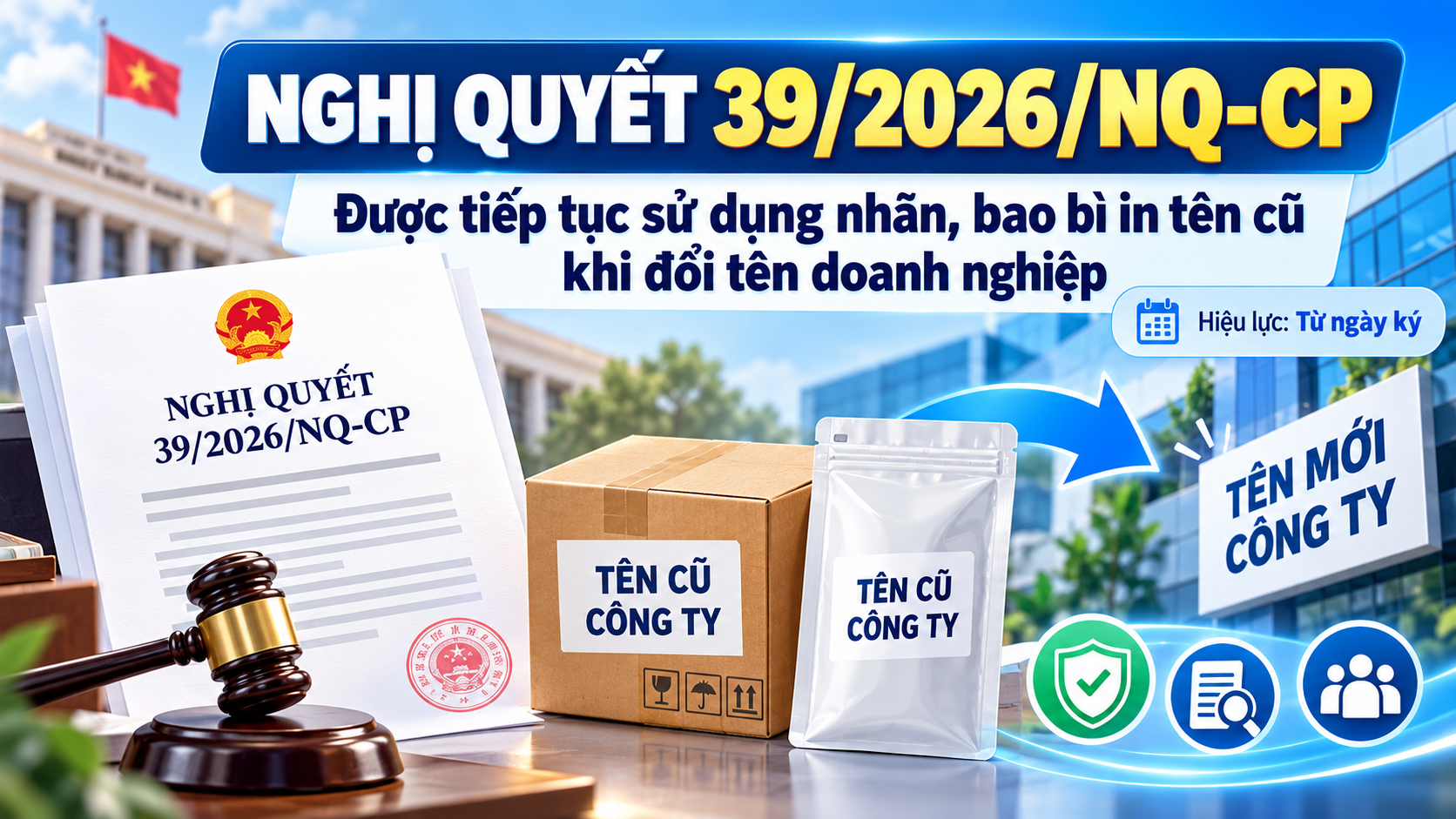Doanh nghiệp đổi tên được tiếp tục sử dụng nhãn, bao bì in tên cũ theo cơ chế chuyển tiếp