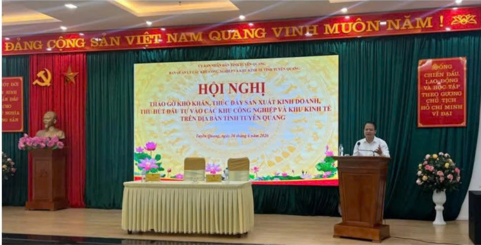 Hội nghị tháo gỡ khó khăn, thúc đẩy sản xuất kinh doanh, thu hút đầu tư vào các khu công nghiệp và khu kinh tế trên địa bàn tỉnh Tuyên Quang.