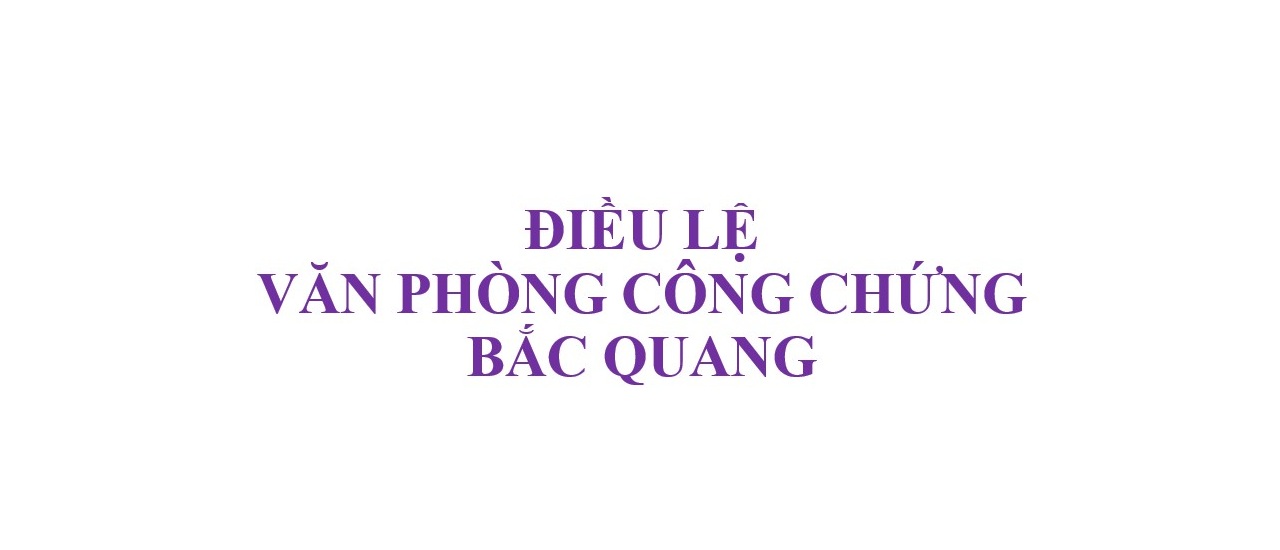 Thông báo về việc đã hoàn thành nghĩa vụ xây dựng Điều lệ Văn phòng công chứng (Bắc Quang)