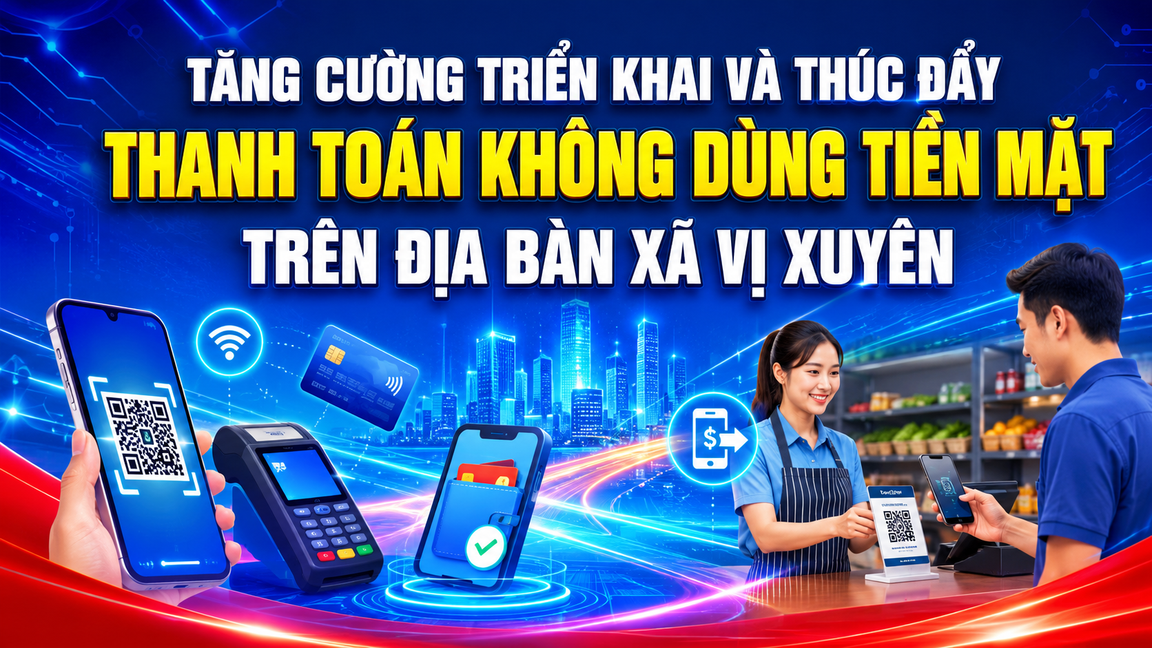 Xã Vị Xuyên tăng cường triển khai và thúc đẩy thanh toán không dùng tiền mặt