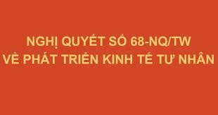 Toàn văn Nghị quyết số 68-NQ/TW về phát triển kinh tế tư nhân