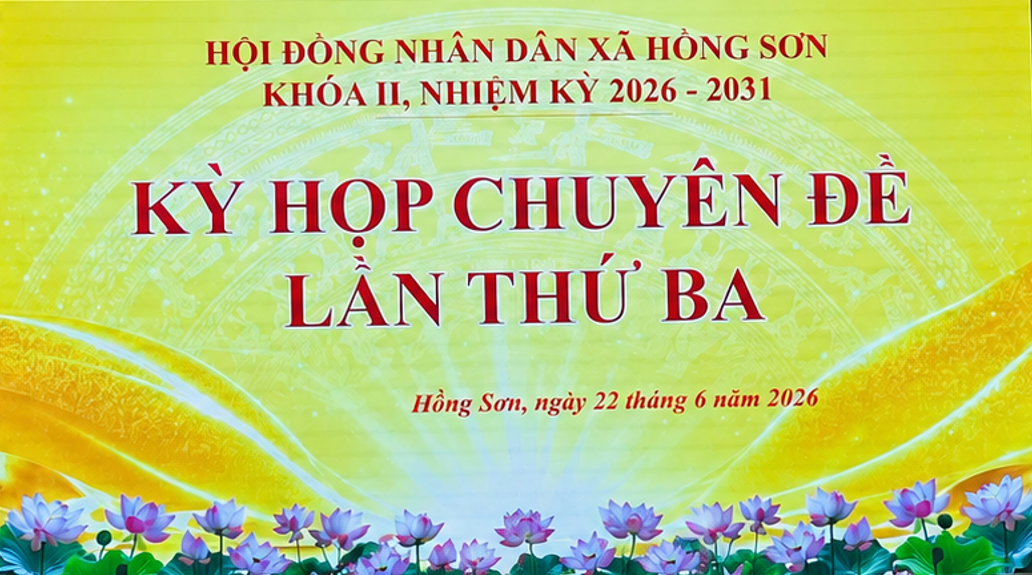Hội đồng nhân dân xã Hồng Sơn khóa II, nhiệm kỳ 2026 – 2031 tổ chức kỳ họp chuyên đề lần thứ Ba