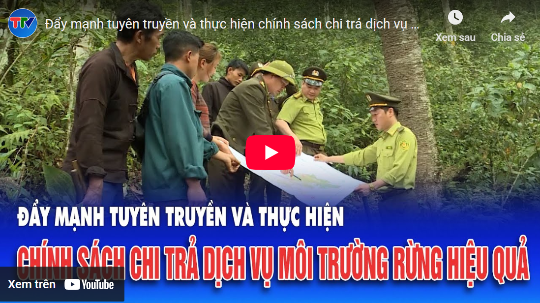 Đẩy mạnh tuyên truyền và thực hiện chính sách chi trả dịch vụ môi trường rừng hiệu quả