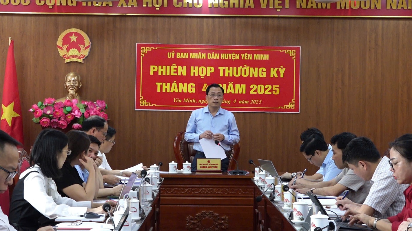 UBND huyện Yên Minh Họp phiên thường kỳ tháng 4/2025